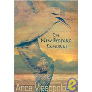 The New Bedford Samurai by Vlasopolos, Anca, 9781931201926