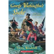 George Washington's Socks by Woodruff, Elvira, 9780785701927