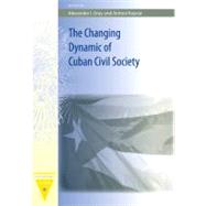 The Changing Dynamic of Cuban Civil Society by Kapcia, Antoni, 9780813031927