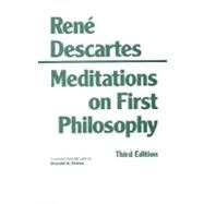 Meditations on First Philosophy: In Which the Existence of God and the Distinction of the Soul from the Body Are Demonstrated by Descartes, Rene; Cress, Donald A., 9780872201927