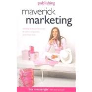 Maverick Marketing by Messenger, Lisa, 9780977551927