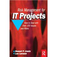 Risk Management for IT Projects by Lientz,Bennet, 9781138131927