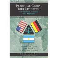 Practical Global Tort Litigation by McClurg, Andrew J.; Koyuncu, Adem; Sprovieri, Luis Eduardo, 9781594601927