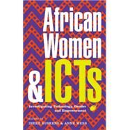 African Women and ICTs Creating New Spaces with Technology by Buskens, Ineke; Webb, Anne, 9781848131927