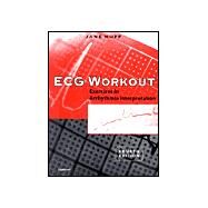 ECG Workout Exercises in Arrhythmia Interpretation by Huff, Jane, 9780781731928