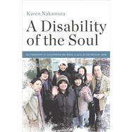 A Disability of the Soul by Nakamura, Karen, 9780801451928