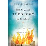 Old Testament Theology for Christians by Walton, John H., 9780830851928