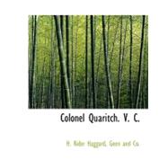 Colonel Quaritch. V. C. by Haggard, H. Rider, 9781140551928