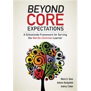 Beyond Core Expectations by Dove, Maria G.; Honigsfeld, Andrea; Cohan, Audrey, 9781483331928