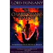 The Charwoman's Shadow by DUNSANY, LORD, 9780345431929