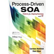 Process-driven Soa by Hentrich, Carsten; Zdun, Uwe, 9780367381929