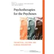 Psychotherapies for the Psychoses: Theoretical, Cultural and Clinical Integration by Gleeson; John, 9780415411929