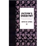 Fiction's Overcoat by Clowes, Edith W., 9780801441929