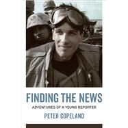 Finding the News by Copeland, Peter; Hamilton, John Maxwell, 9780807171929