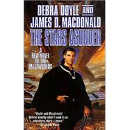 The Stars Asunder A New Novel of the Mageworlds by Doyle, Debra; Macdonald, James D., 9780812571929