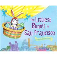 The Littlest Bunny in San Francisco by Jacobs, Lily; Dunn, Robert, 9781492611929