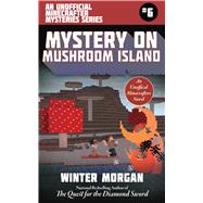 Mystery on Mushroom Island by Morgan, Winter, 9781510731929