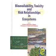 Bioavailability, Toxicity, and Risk Relationship in Ecosystems by Naidu,R, 9781578081929