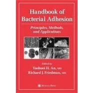 Handbook of Bacterial Adhesion by An, Yuehuei H.; Friedman, Richard J., M.D., 9781617371929