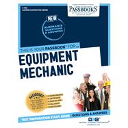 Equipment Mechanic (C-1192) Passbooks Study Guide by Unknown, 9781731811929