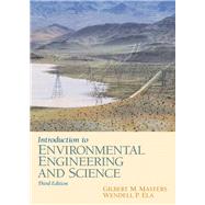 Introduction to Environmental Engineering And Science by Masters, Gilbert M.; Ela, Wendell P., 9780131481930