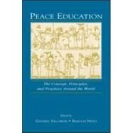 Peace Education : The Concept, Principles, and Practices Around the World by Salomon, Gavriel; Nevo, Baruch; Perkins, David N.; Harris, Ian M., 9780805841930