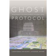 Ghost Protocol by Rojas, Carlos; Litzinger, Ralph A., 9780822361930
