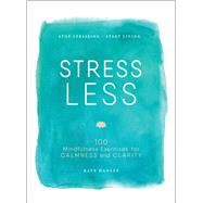 Stress Less by Hanley, Kate, 9781507201930