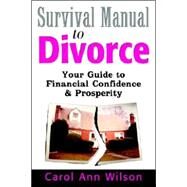 Survival Manual to Divorce by Wilson, Carol Ann, 9781592801930