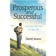 Prosperous and Successful by Janaro, David, 9781973671930