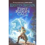 First Rider's Call: Green Rider #2 by Britain, Kristen (Author), 9780756401931
