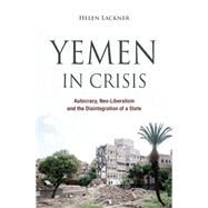 Yemen in Crisis by Lackner, Helen, 9780863561931