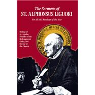 The Sermons of St. Alphonsus Liguori by De Liguori, Alphonsus, St., 9780895551931