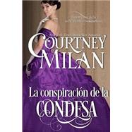 La conspiracion de la condesa by Milan, Courtney; Lopez, Angeles Aragon, 9781500711931