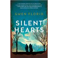 Silent Hearts A Novel by Florio, Gwen, 9781501181931