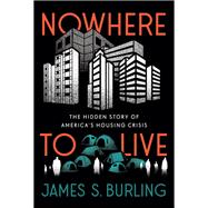Nowhere to Live by James S. Burling, 9781510781931