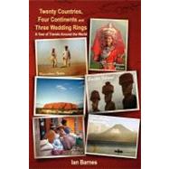 Twenty Countries, Four Continents and Three Wedding Rings by BARNES IAN, 9781847481931