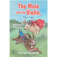 The Mole and the Violin by Brummell, George, 9781984551931