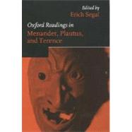 Oxford Readings in Menander, Plautus, and Terence by Segal, Erich, 9780198721932