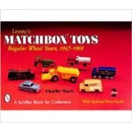 Lesney's Matchbox*r Toys; Regular Wheel Years, 1947-1969 by CharlieMack, 9780764311932