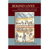 Bound Lives by O'toole, Rachel Sarah, 9780822961932