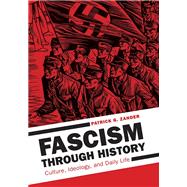 Fascism Through History by Zander, Patrick, 9781440861932