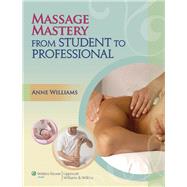 Massage Mastery + Pathology a to Z, 3rd Ed. + Drug Handbook for Massage Therapists + Modern Hydrotherapy for the Massage Therapist by Lww, 9781496301932