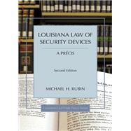 Louisiana Law of Security Devices, A Prcis by Rubin, Michael H., 9781522101932