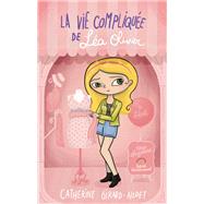 La Vie complique de La Olivier T18 by Catherine Girard Audet, 9782380751932