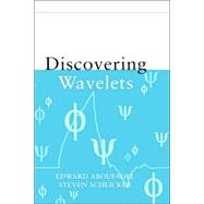 Discovering Wavelets by Aboufadel, Edward; Schlicker, Steven, 9780471331933