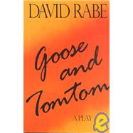 Goose and Tomtom by David Rabe, 9780802151933