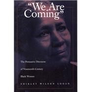 We Are Coming by Logan, Shirley Wilson, 9780809321933