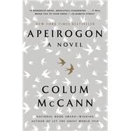 Apeirogon: A Novel by McCann, Colum, 9780812981933
