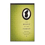 The Misfit of the Family by Lucey, Michael; Barale, Michele Aina; Goldberg, Jonathan; Moon, Michael, 9780822331933